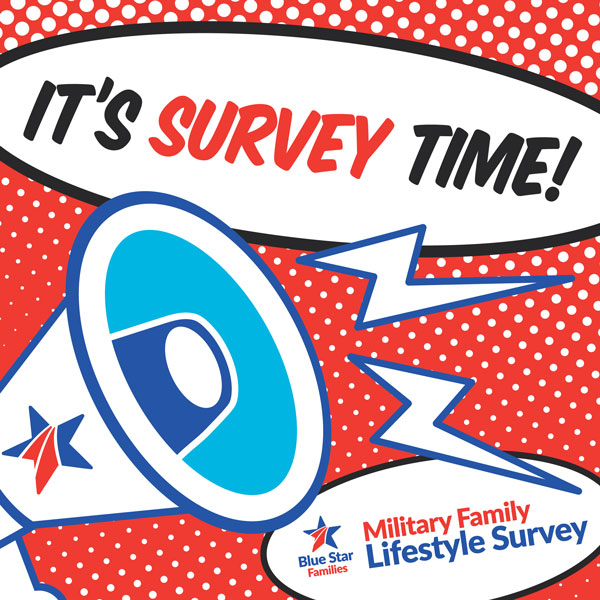 it's survey time: blue star families military family lifestyle survey
