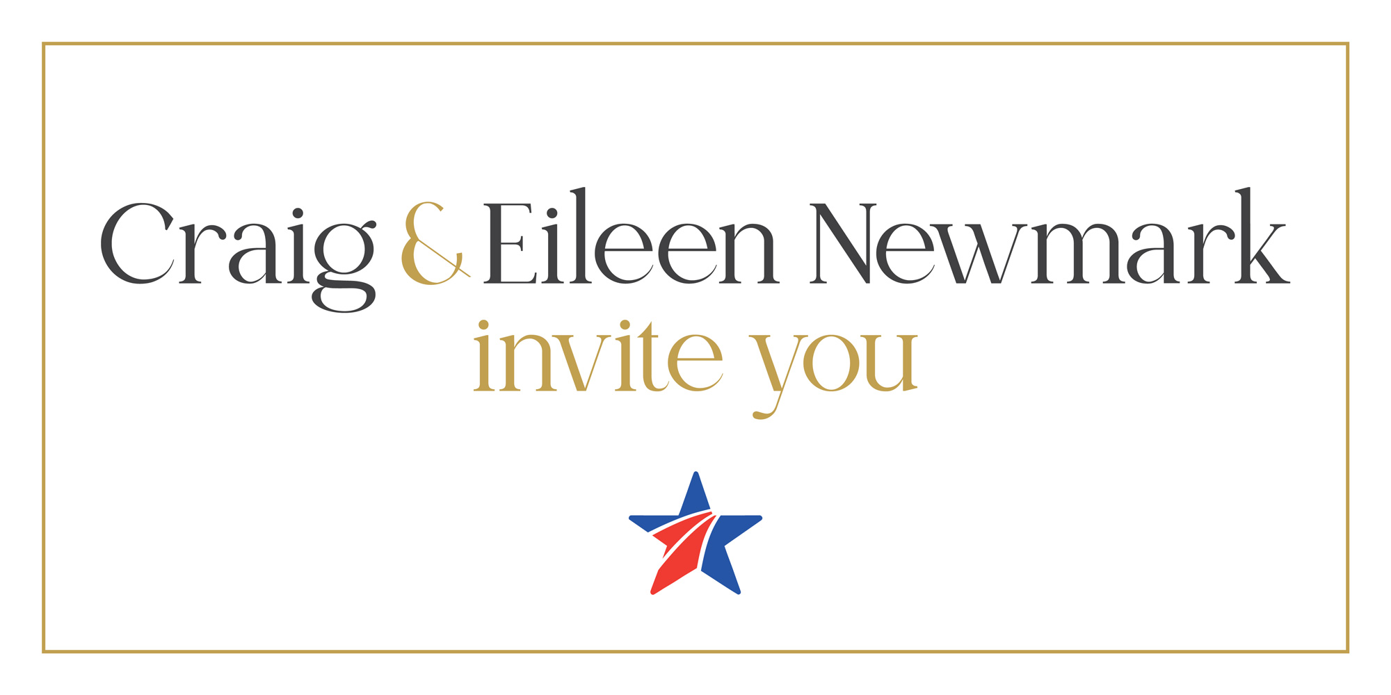 BSF_Newmark_Reception_1200x600_Registration.png Craig & Eileen Newmark invite you...